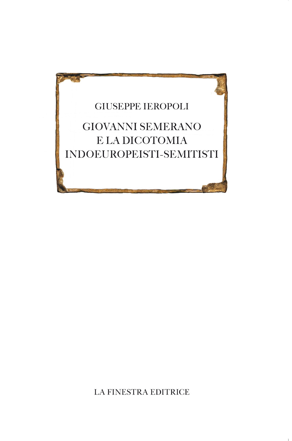 Giovanni Semerano e la dicotomia indoeuropeisti-semitisti