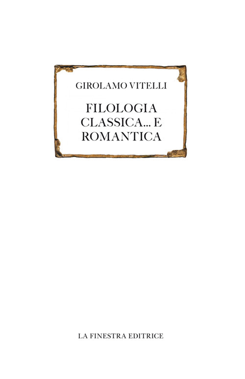 Filologia classica... e romantica