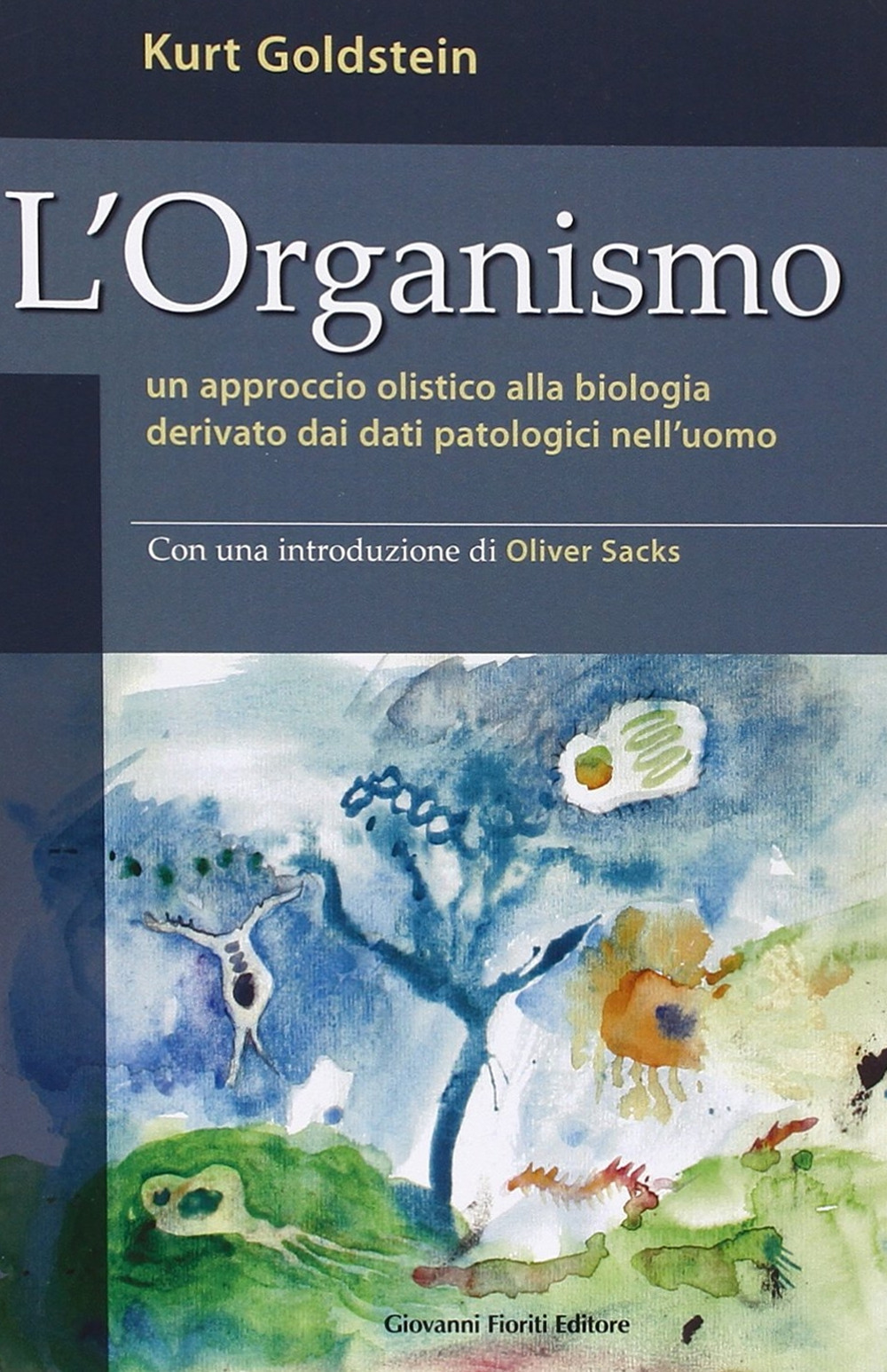 L'organismo. Un approccio olistico alla biologia derivato dai dati patologici nell'uomo