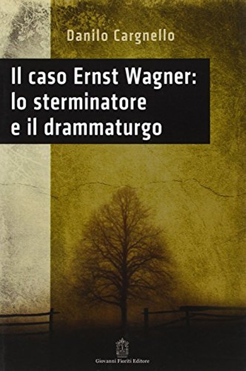 Il caso Ernst Wagner: lo sterminatore e il drammaturgo