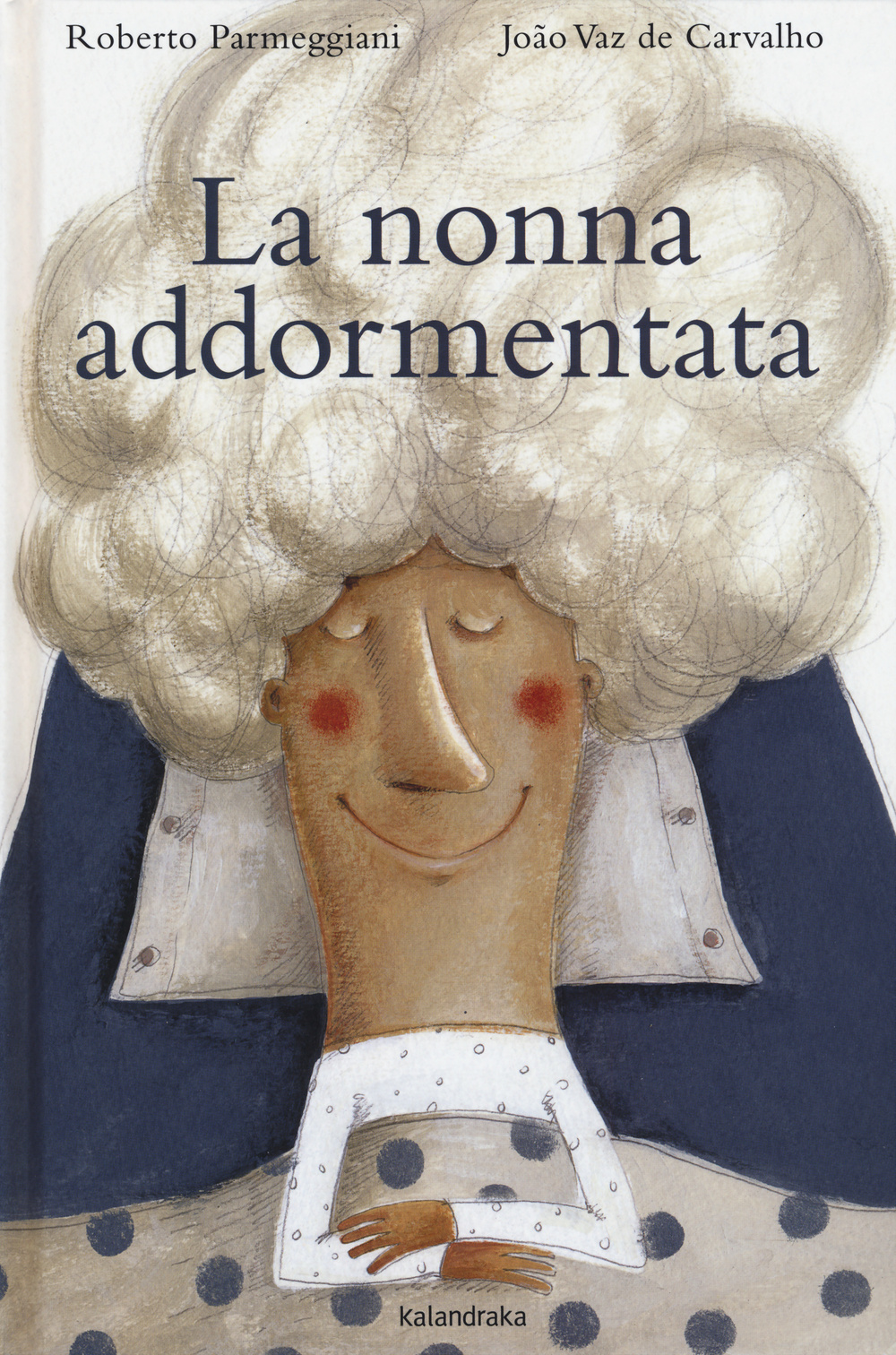 La nonna addormentata. Ediz. a colori