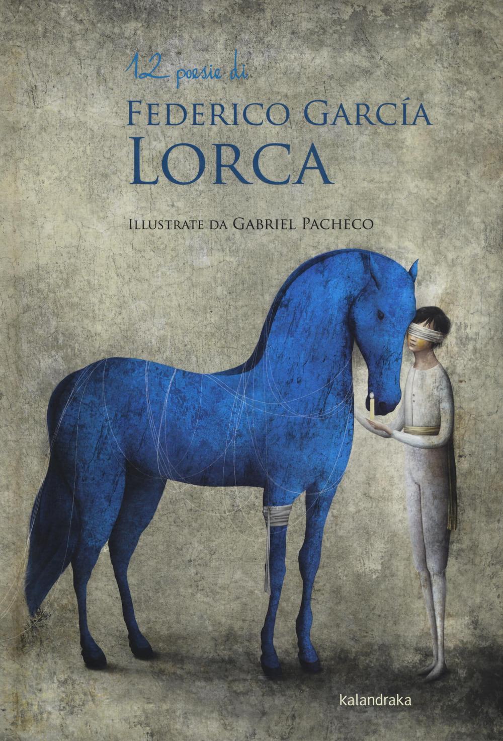 12 poesie di Federico García Lorca. Ediz. illustrata