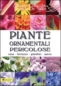 Piante ornamentali pericolose. Casa, terrazzo, giardino, parco