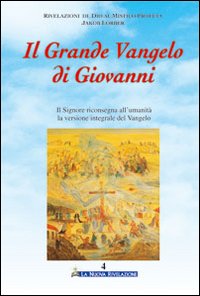 Il grande Vangelo di Giovanni. Il Signore riconsegna all'umanità la versione integrale del Vangelo. Vol. 4