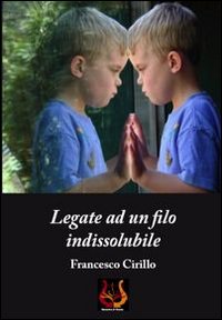 Legate ad un filo indissolubile