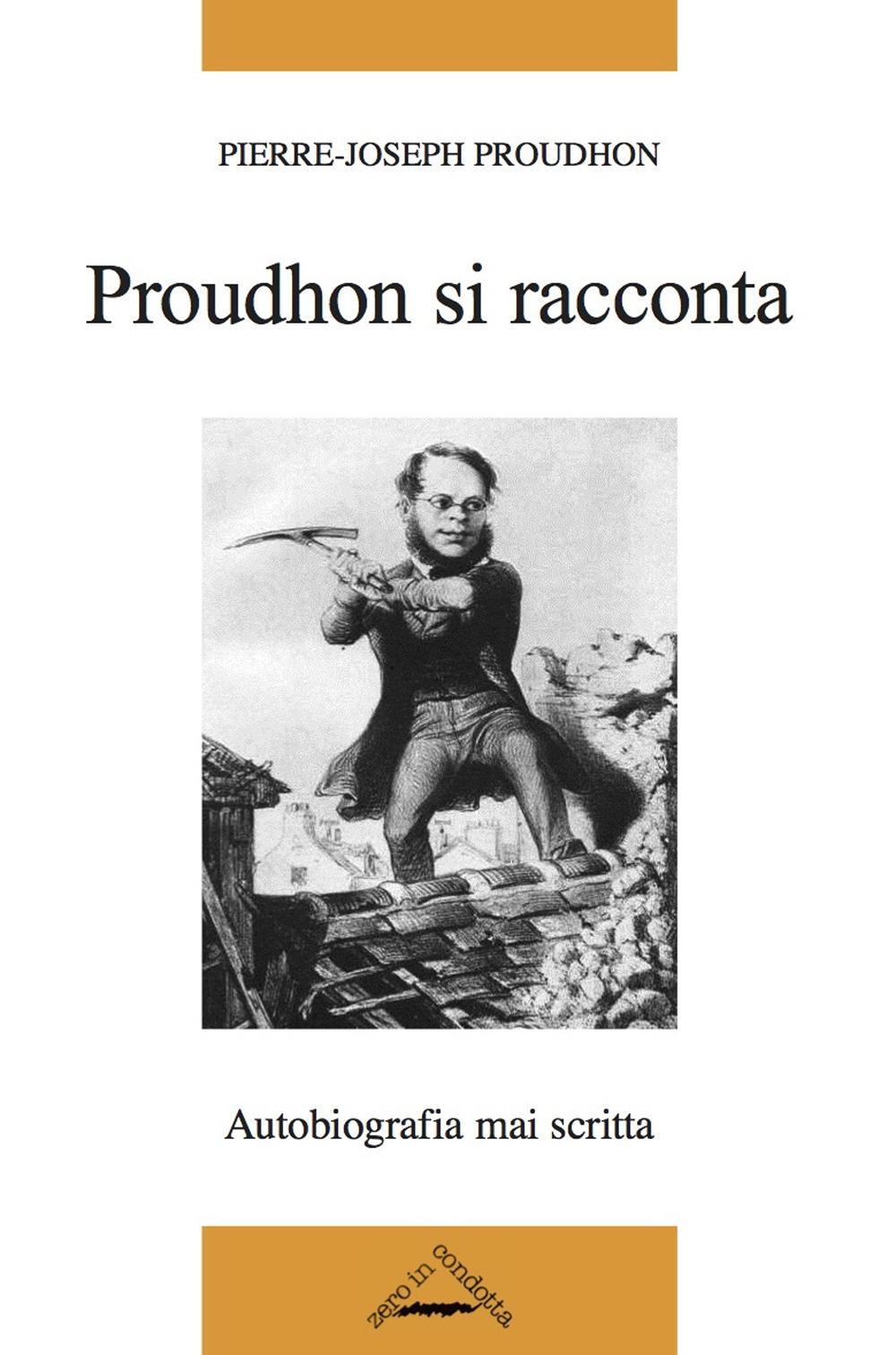 Proudhon si racconta