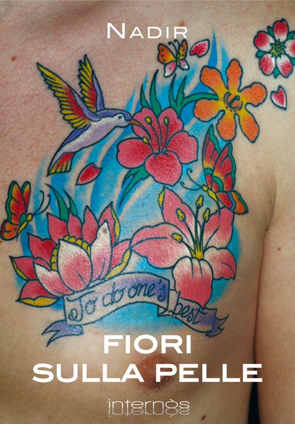 Fiori sulla pelle. I migliori tatuaggi floreali. Ediz. illustrata