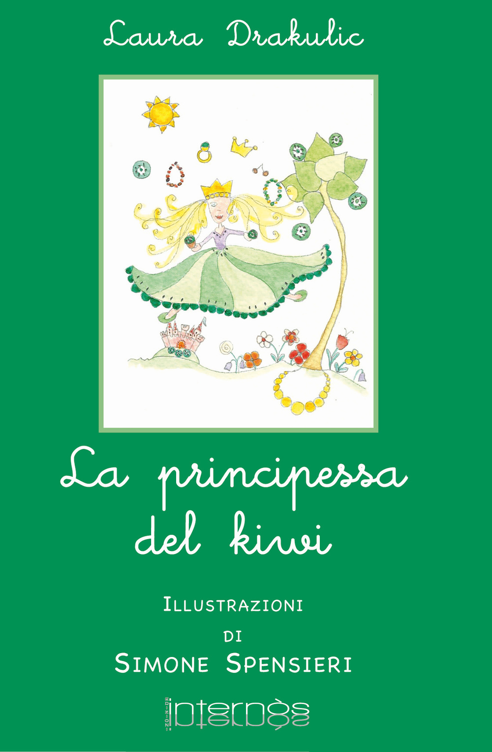 La principessa del kiwi. Ediz. illustrata