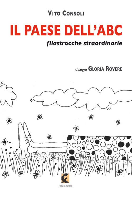 Il paese dell'ABC. Filastrocche straordinarie. Ediz. illustrata