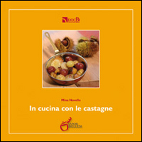 In cucina con le castagne