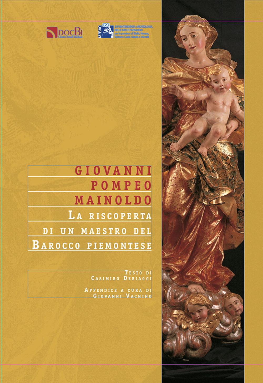 Giovanni Pompeo Mainoldo. La riscoperta di un maestro del Barocco piemontese. Ediz. illustrata