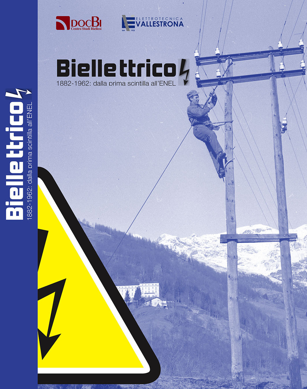 Biellettrico. 1882-1962: dalla prima scintilla all'ENEL