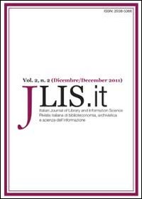 JLIS.it. Italian journal of library and information science-Rivista italiana di biblioteconomia, archivistica e scienza dell'informazione (2011). Ediz. bilingue. Vol. 2/2