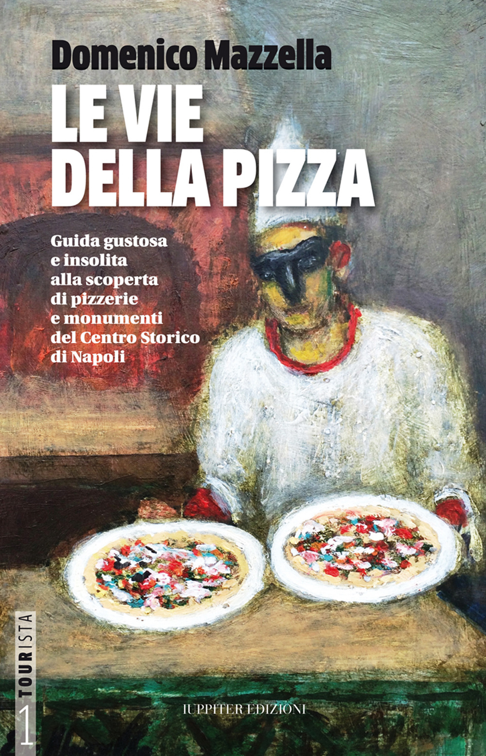 Le vie della pizza. Guida gustosa e insolta alla scoperta di pizzerie e monumenti del centro storico di Napoli. Ediz. italiana e inglese