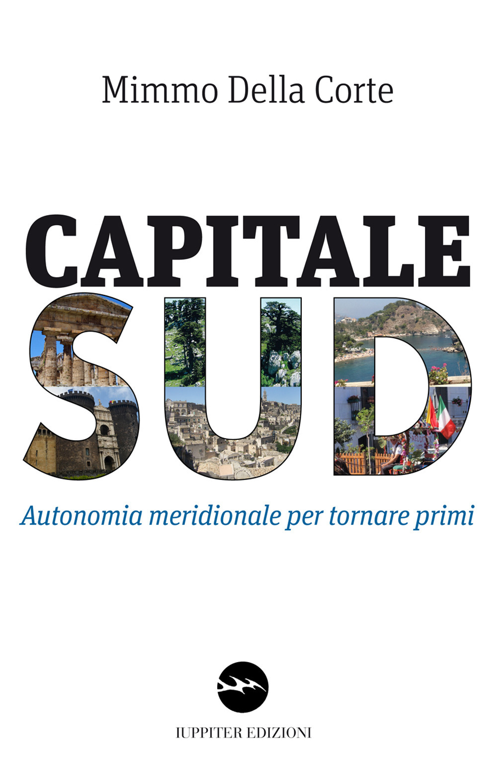 Capitale Sud. Autonomia meridionale per tornare primi