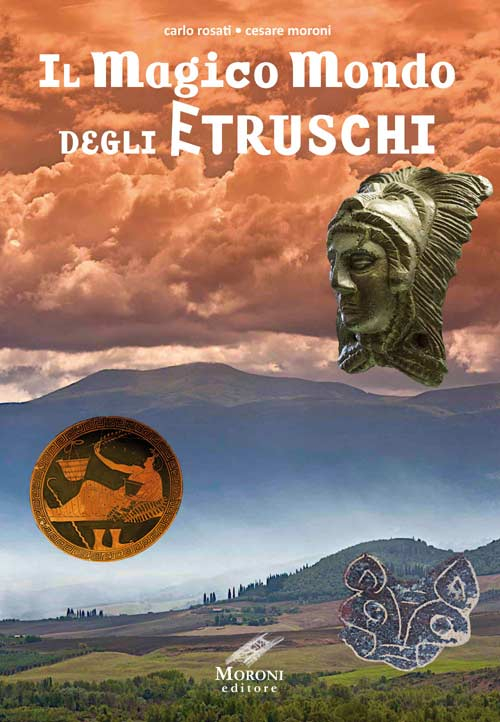 Il magico mondo degli Etruschi