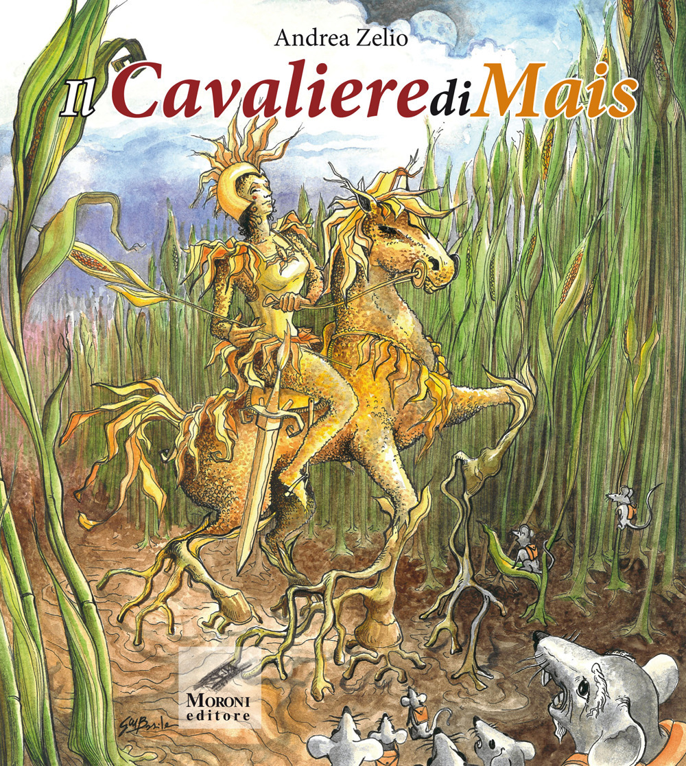 Il CavalierediMais. Ediz. illustrata