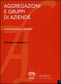 Aggregazioni e gruppi di aziende. Caratteristiche e finalità