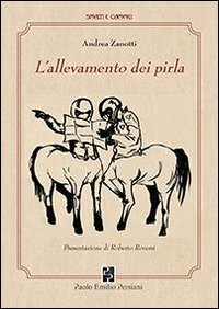 L'allevamento dei pirla