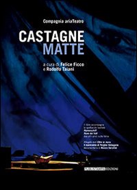 Castagne matte. Con CD Audio