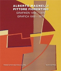 Alberto Magnelli pittore fiorentino. Testo tedesco a fronte. Ediz. illustrata