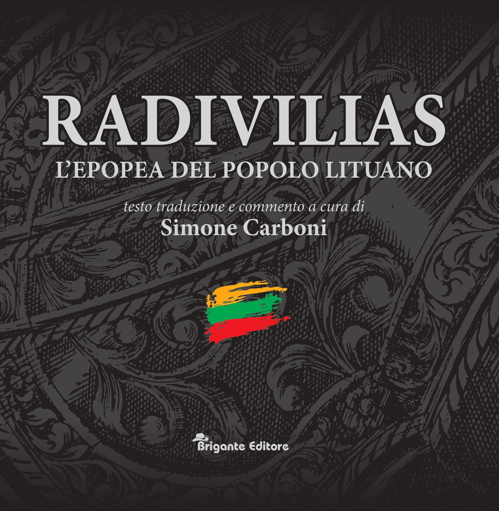 Radivilias. L'epopea del popolo lituano. Ediz. italiana e latina