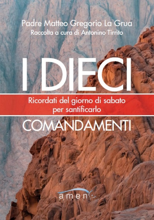 I dieci comandamenti. Ricordati del giorno di sabato per santificarlo