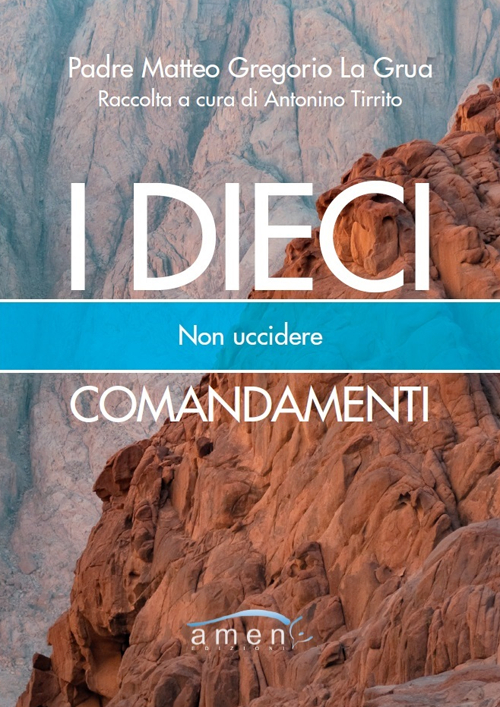 I dieci comandamenti. Non uccidere
