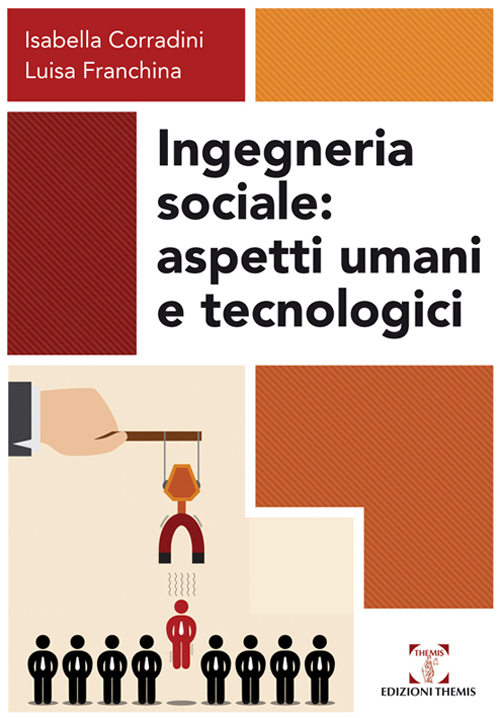 Ingegneria sociale. Aspetti umani e tecnologici