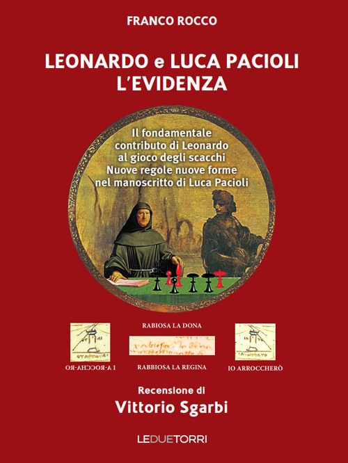 Leonardo e Luca Pacioli l'Evidenza. Il fondamentale contributo di Leonardo al gioco degli scacchi