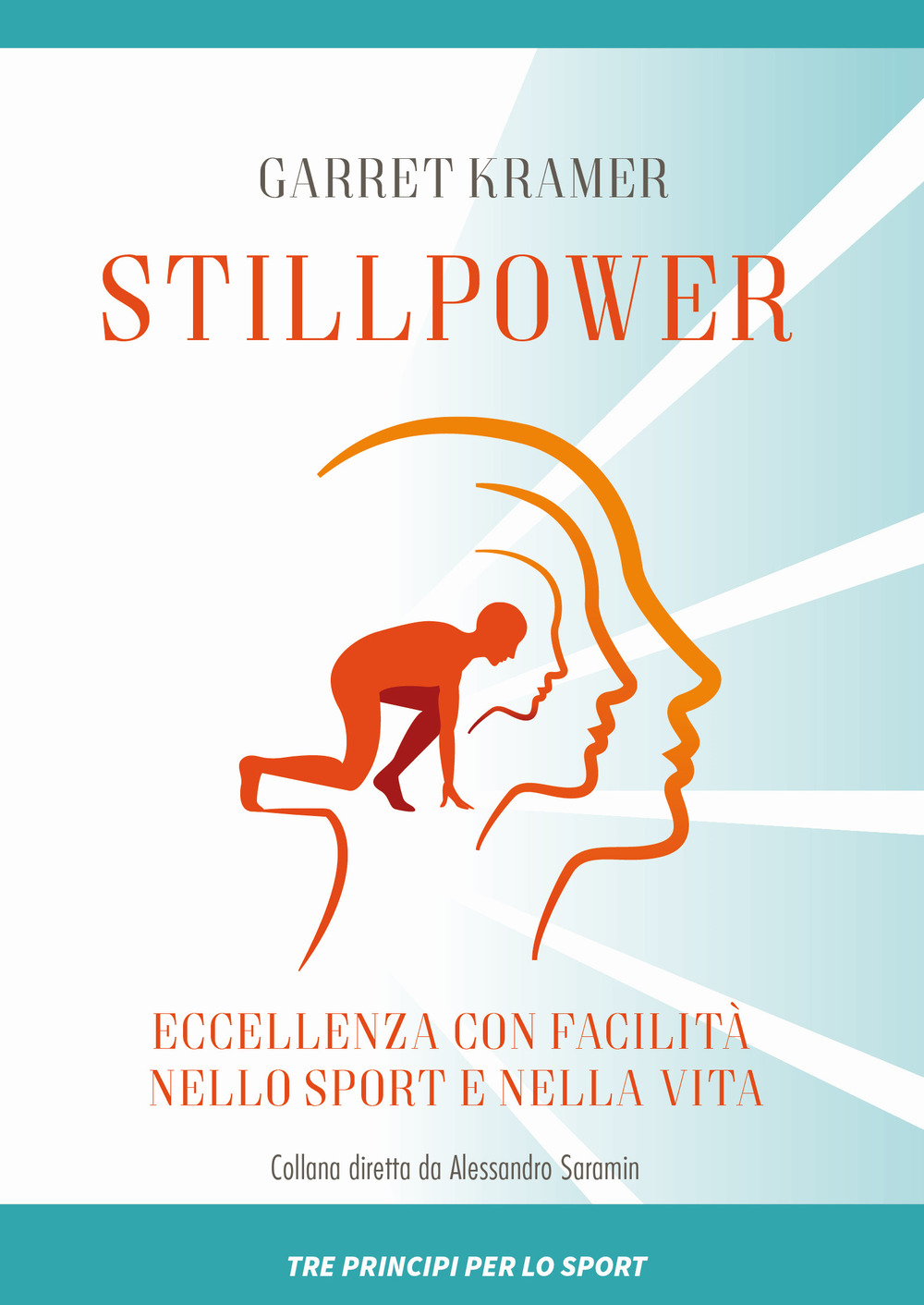 Stillpower. Eccellenza con facilità nello sport e nella vita