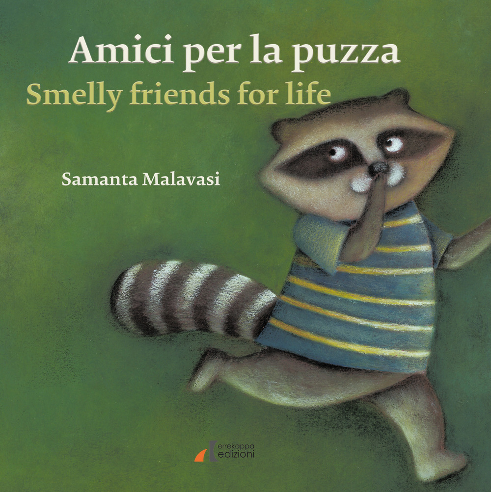 Amici per la puzza-Smelly friends for life. Ediz. illustrata