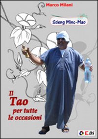 Il tao per tutte le occasioni. Sdeng Minc-Dao