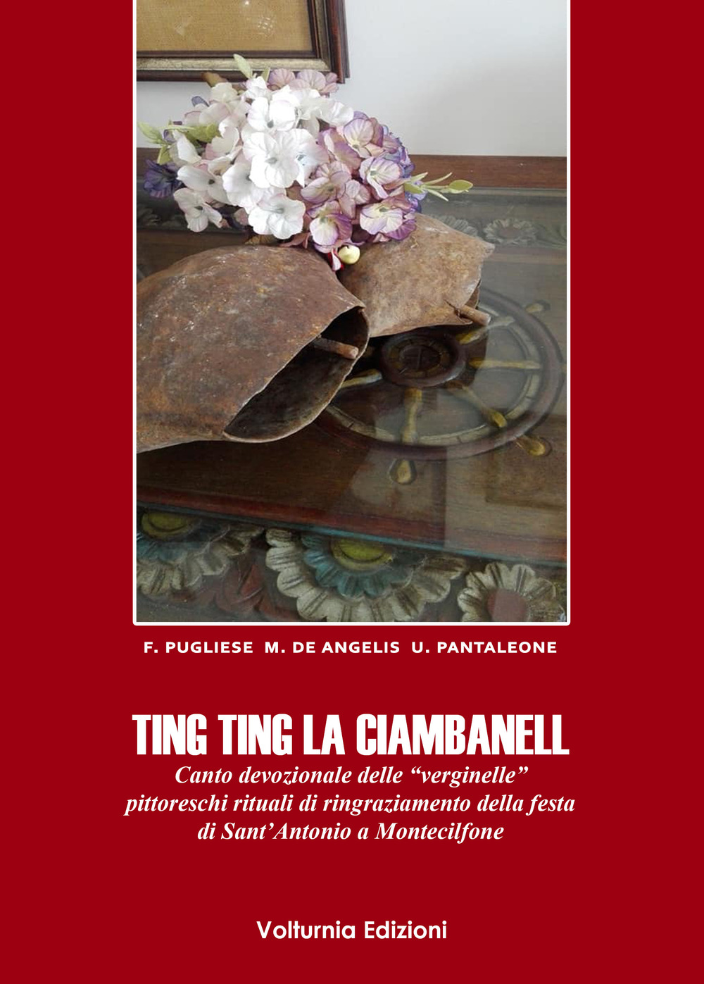 Ting ting la ciambanell. Canto devozionale delle «verginelle». Pittoreschi rituali di ringraziamento della festa di sant'Antonio a Montecilfone