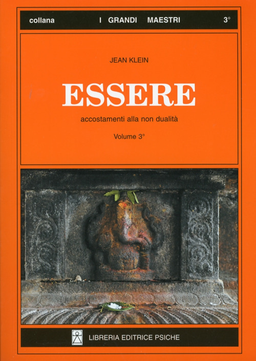 Essere. Vol. 3: Accostamenti alla non dualità