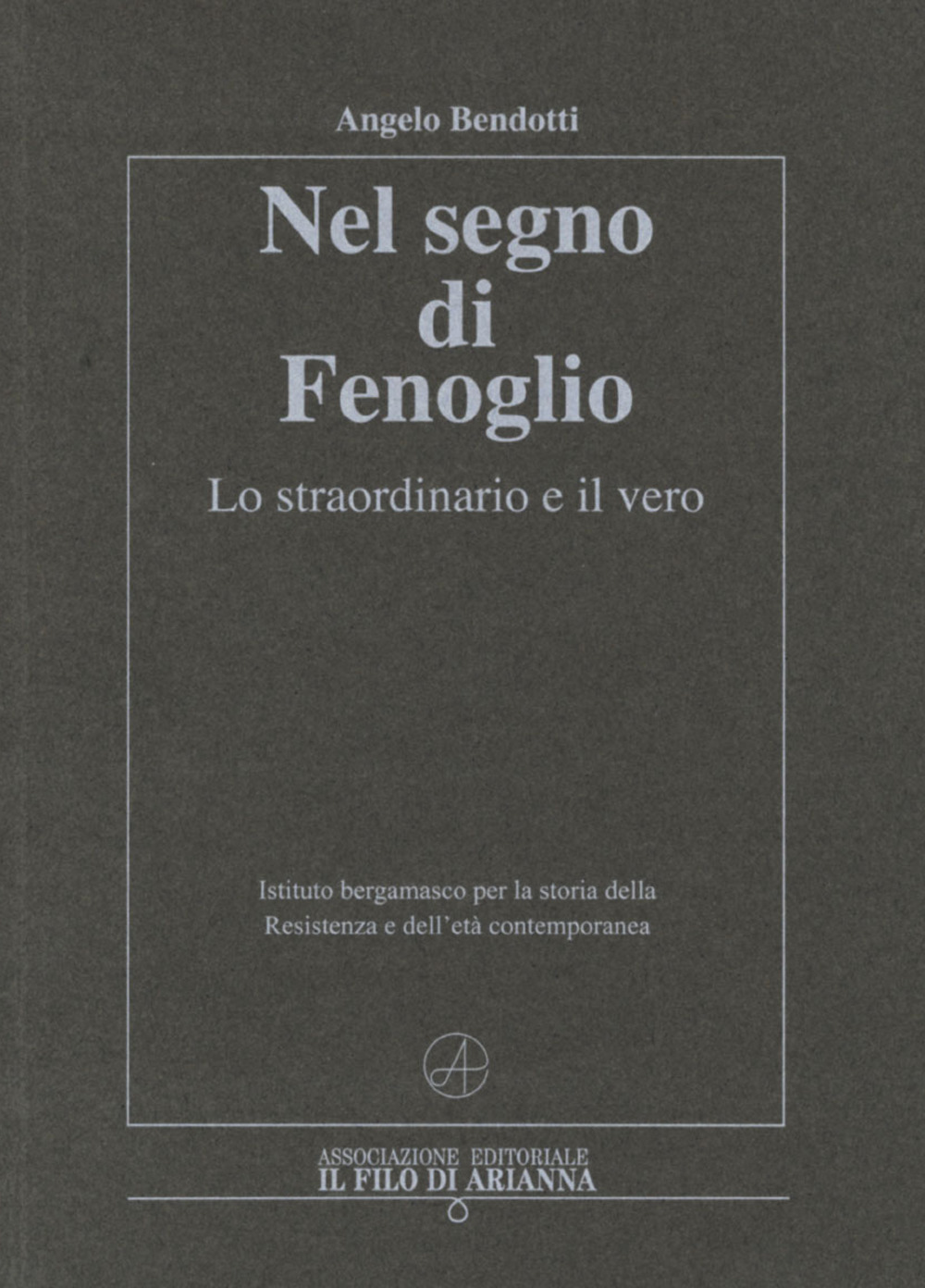 Nel segno di Fenoglio. Lo straordinario e il vero