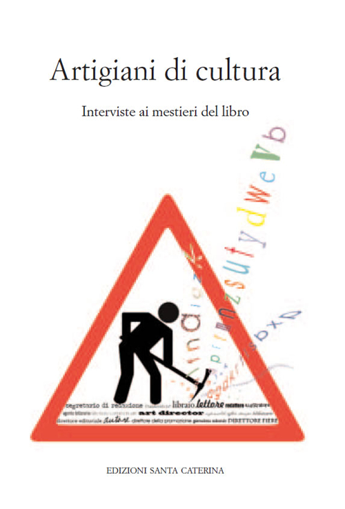 Artigiani di cultura. Interviste ai mestieri del libro