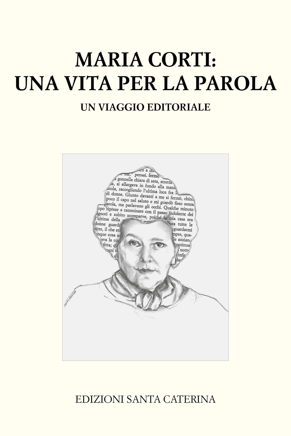 Maria Corti. Una vita per la parola. Un viaggio editoriale