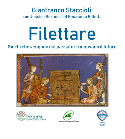 Filettare. Giochi che vengono dal passato e rinnovano il futuro