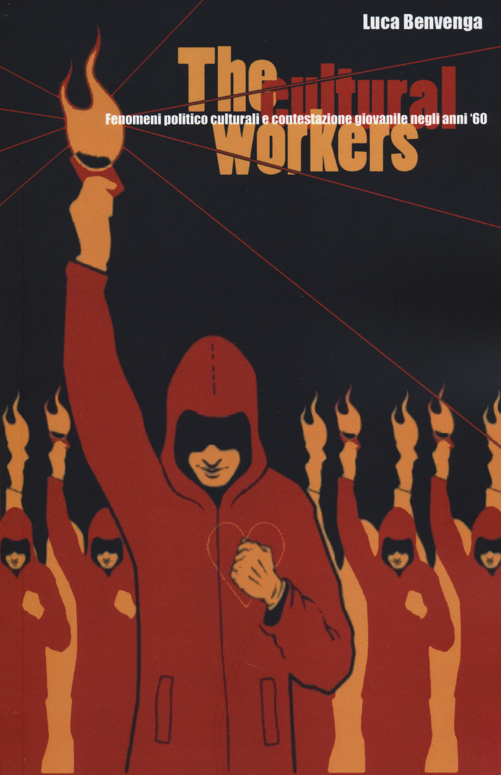 The cultural workers. Fenomeni politico culturali e contestazione giovanile negli anni '60