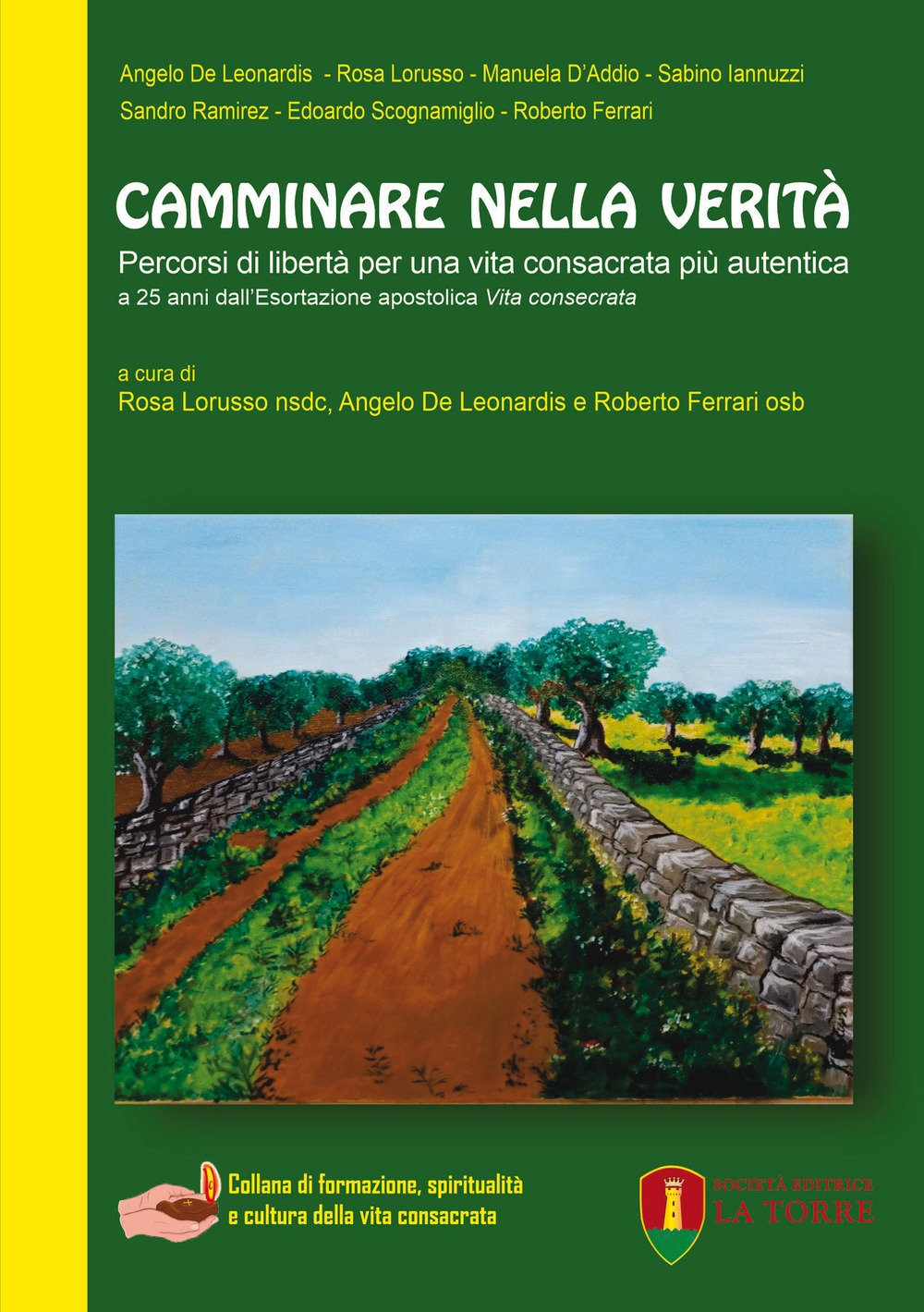 Camminare nella verità. Percorsi di libertà per una vita consacrata più autentica. A 25 anni dall'Esortazione apostolica «Vita consecrata»