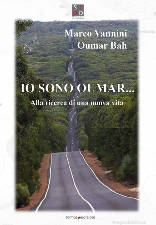 Io sono Oumar. Alla ricerca di una nuova vita. Nuova ediz.