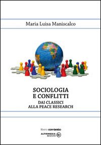 Sociologia e conflitti. Dai classici alla peace reserch