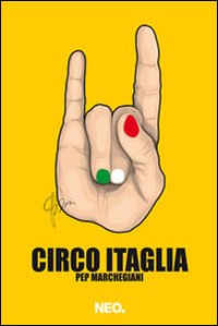 Circo Itaglia per marchegiani. Ediz. illustrata