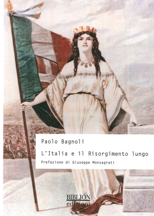 L'Italia e il Risorgimento lungo