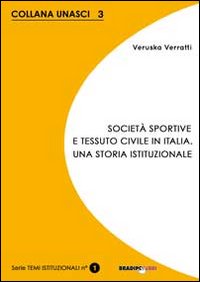 Società sportive e tessuto civile in Italia. Una storia istituzionale
