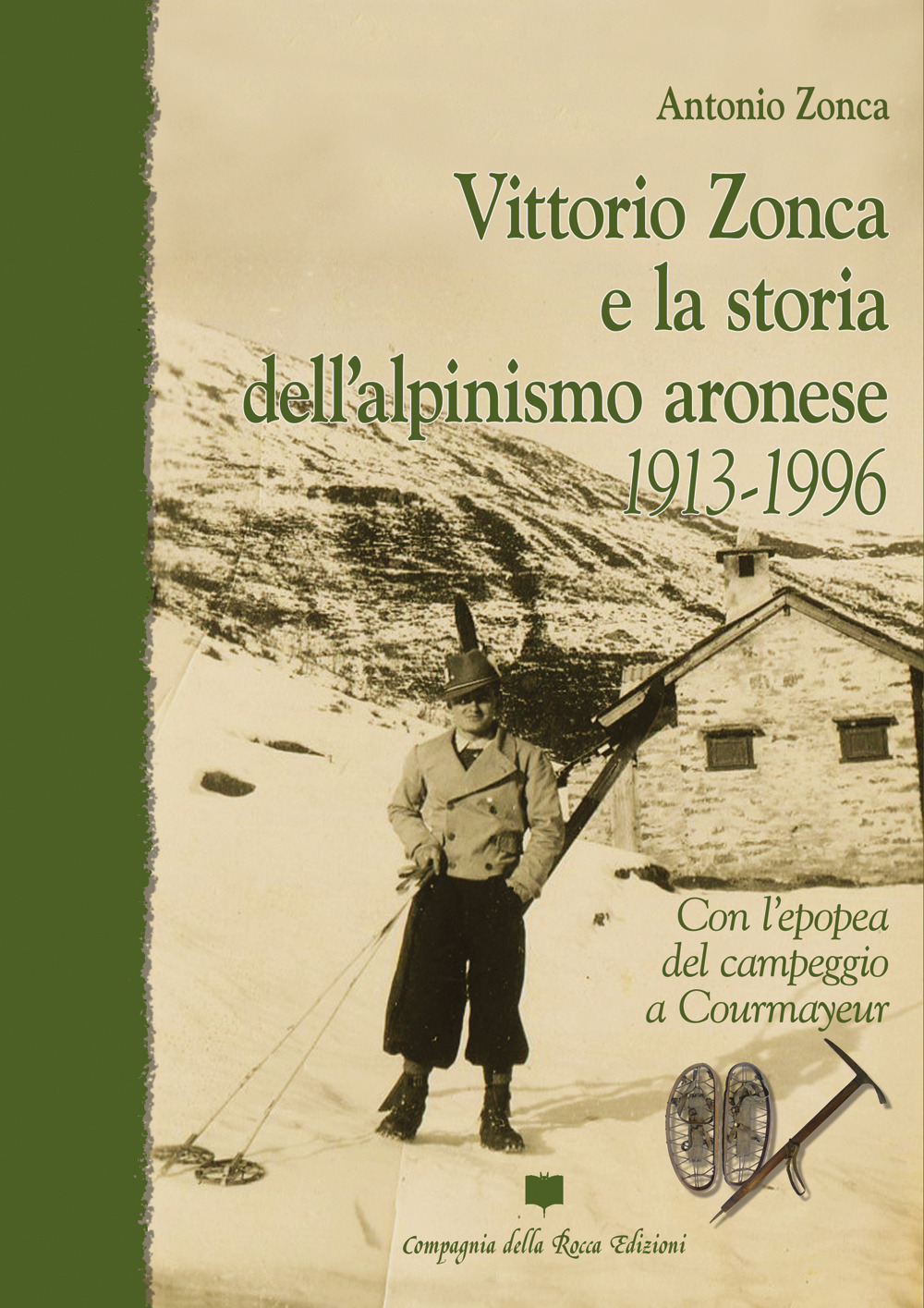 Vittorio Zonca e la storia dell'alpinismo aronese. 1913-1996