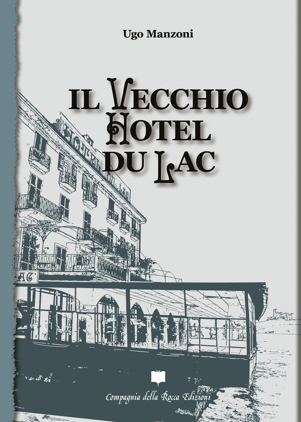 Il vecchio Hotel du Lac