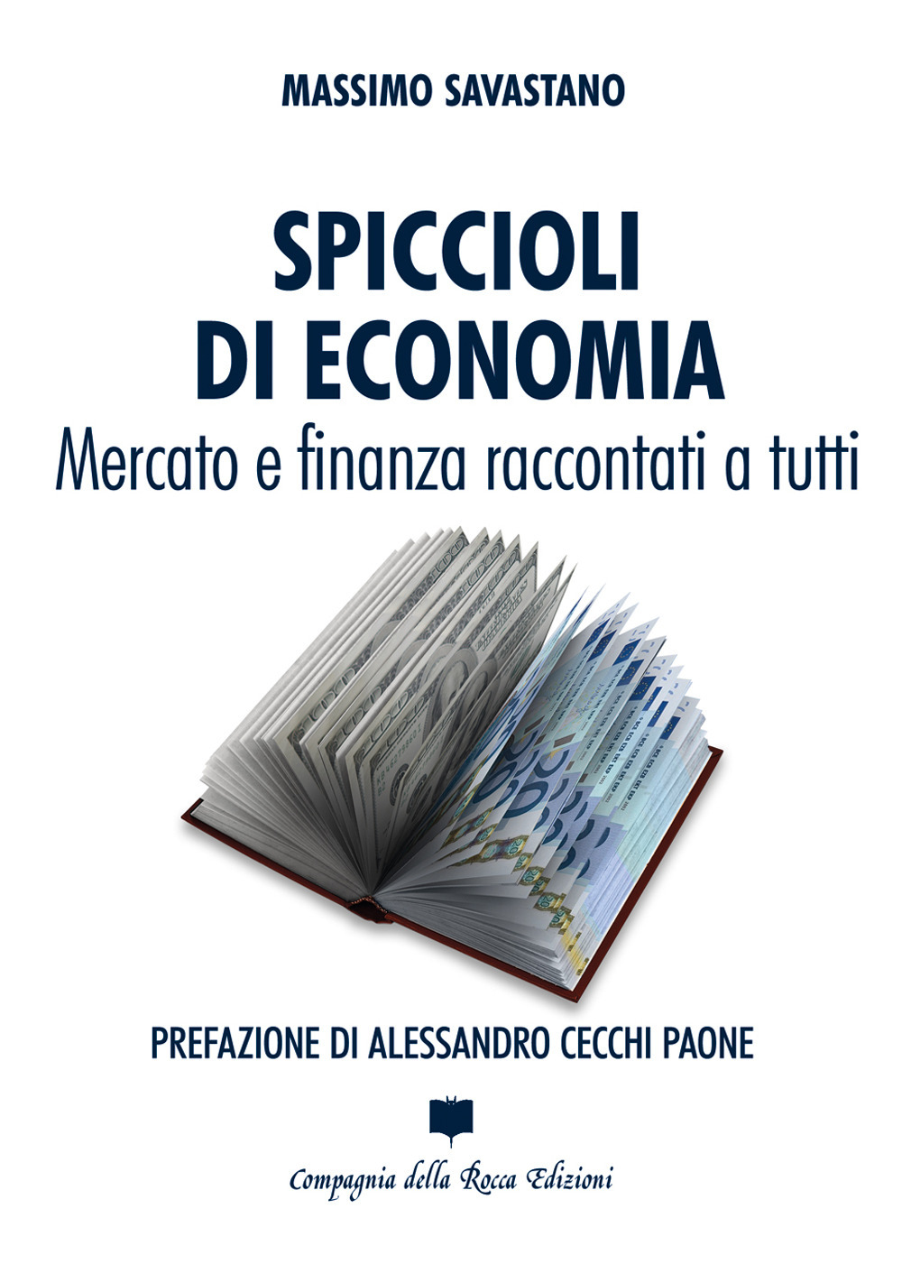 Spiccioli di economia. Mercato e finanza raccontati a tutti