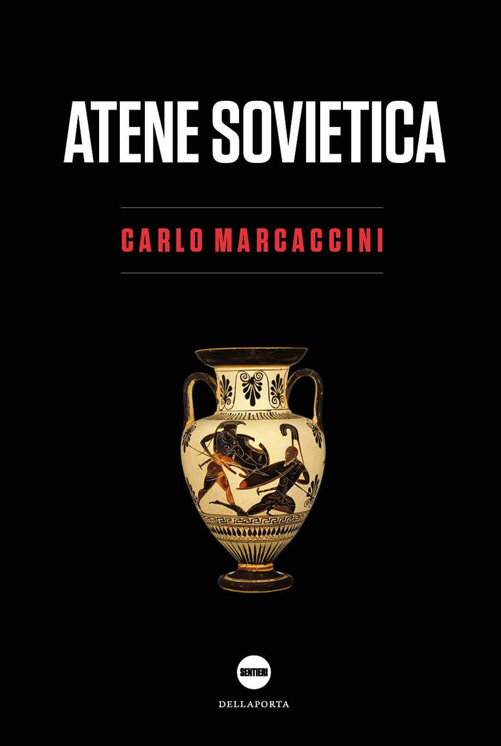 Atene sovietica. Democrazia antica e rivoluzione comunista